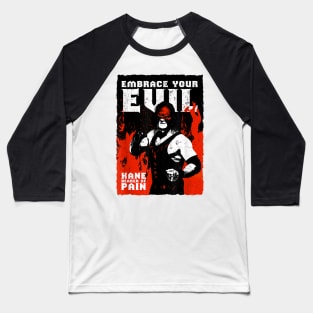 Kane Embrace Your Evil Baseball T-Shirt